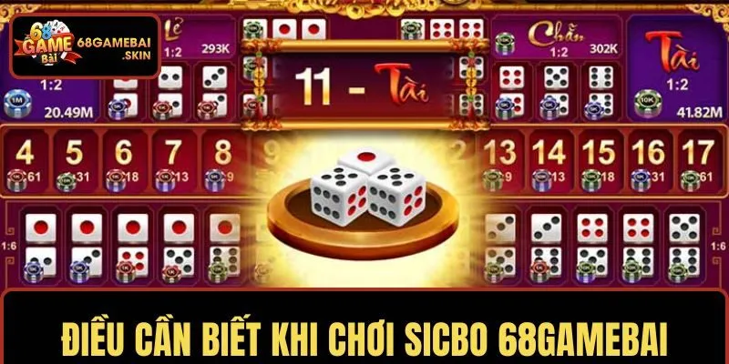 Những điều cần biết trước khi chơi sicbo 68GAMEBAI