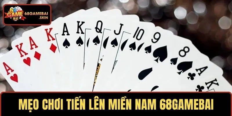 Mẹo chơi Tiến Lên Miền Nam 68GAMEBAI chỉ thắng không thua